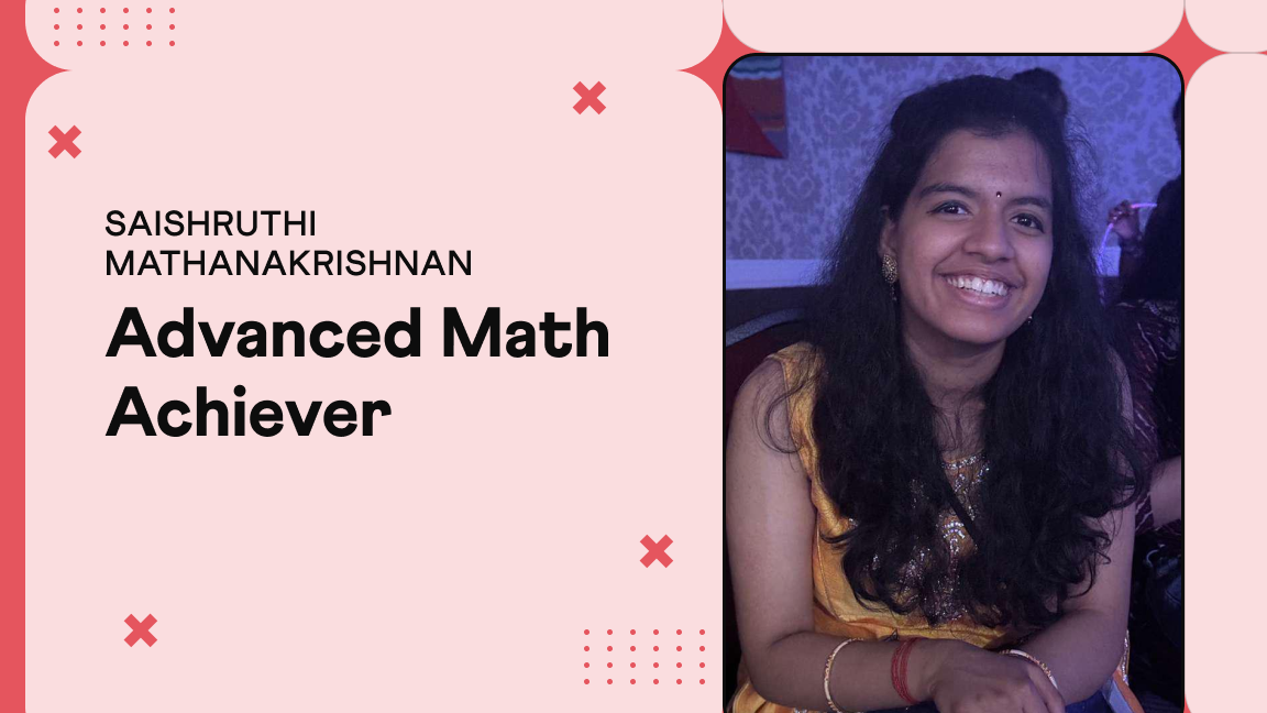 Saishruthi Mathanakrishnan, Grade 12, AP Calculus BC score 4 and SAT Math 760, Cuemath student