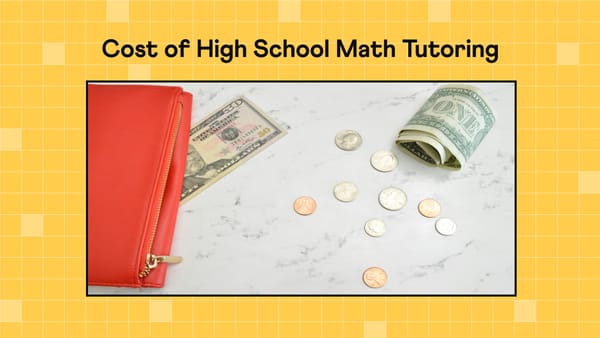 How Much Does High School Math Tutoring Cost in 2025? What’s Worth Paying For?