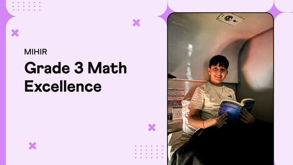 Mihir, Grade 3, straight A's in math all year, Cuemath student